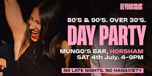  80s &amp; 90s Over 30s Daytime Clubbing - HORSHAM\ud83d\udd7a\ud83c\udffd