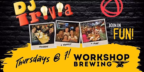 DJ Trivia \/\/ Workshop Brewing