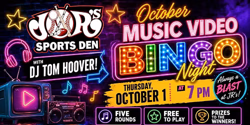 JR's Sports Den October Music Video Bingo Night!