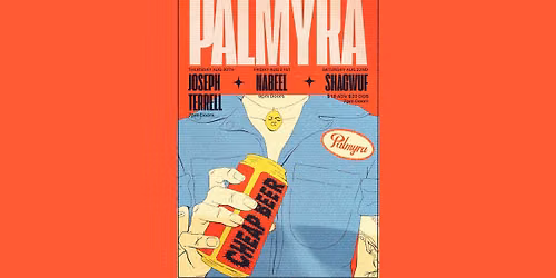 Night 2: Palmyra w\/ Nabeel at The Camel 8\/21\/26