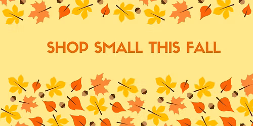 9th Annual Shop Small This Fall Craft & Vendor Fair