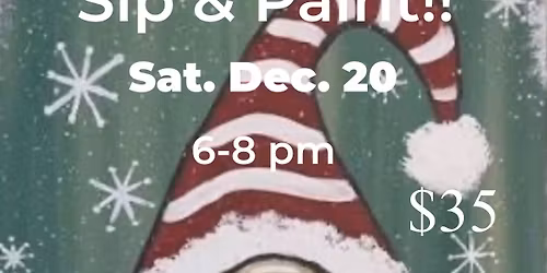 Saturday Night Sip & Paint at The Studio \u201cChristmas Gnome\u201d