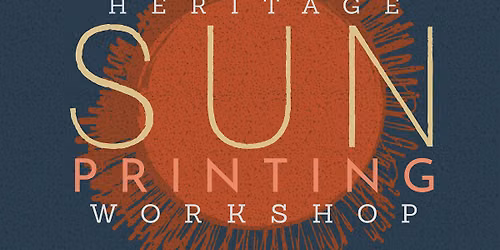 Heritage Sun Printing Workshop