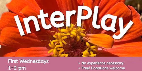 First Wednesday InterPlay