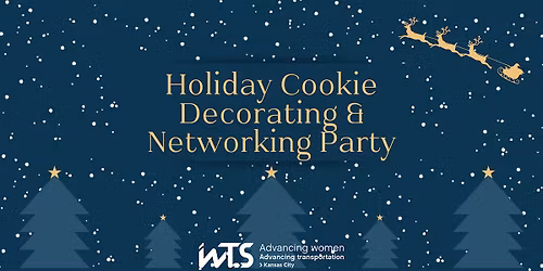 WTS-KC: Holiday Cookie Decorating & Networking Party