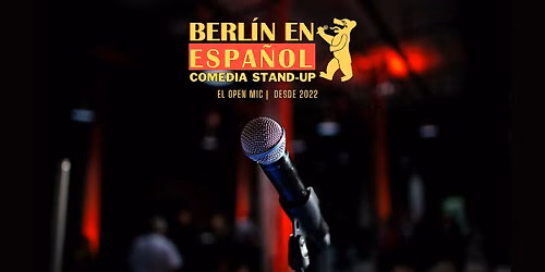 Berl\u00edn en Espa\u00f1ol Comedia Stand-up | EL OPEN MIC #77 - Desde 2022