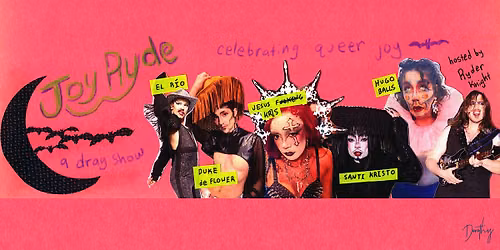 Joy Ryde: a drag show celebrating queer joy - Halloween Edition!