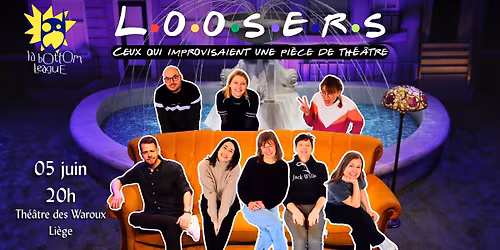 Loosers - Spectacle d'impro