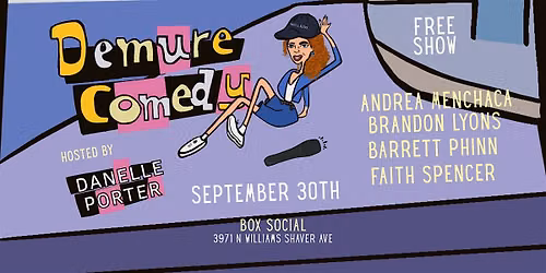 Demure Comedy September 30th