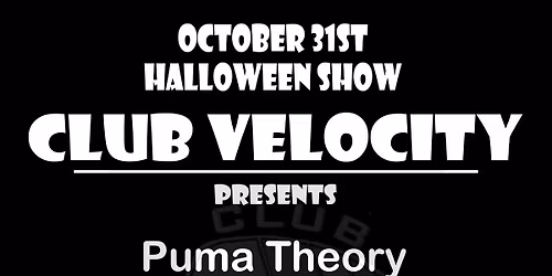 Halloween Show-Puma Theory\/Baby Maker\/Belizaire