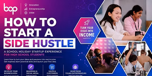How To Start A Side Hustle | School Holiday Program