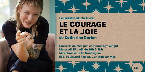 LANCEMENT | Catherine Dorion \u00e0 Carleton-sur-Mer | LE COURAGE ET LA JOIE