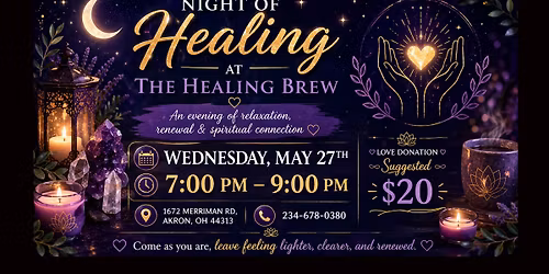 \ud83c\udf19\u2728 Night of Healing at The Healing Brew \u2728\ud83c\udf19