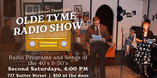 Sutter Street Theatre's Olde Tyme Radio Show