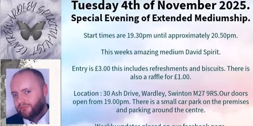 Special Spiritual Evening of Extended Mediumship with guest medium David Spirit