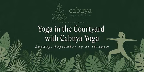 Yoga in The Courtyard with Cabuya Yoga