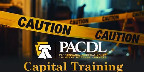 2025 Capital Case Seminar-Register Today