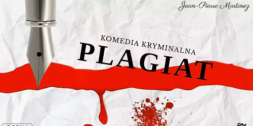 PLAGIAT - komedia kryminalna na deskach SCENY MDK
