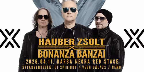 Barba Negra - Hauber Zsolt X Bonanza Banzai \u00c9vind\u00edt\u00f3 Nagykoncert 2026.04.11. Barba Negra Red Stage