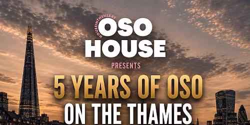 OSO House: 5 Years On The Thames