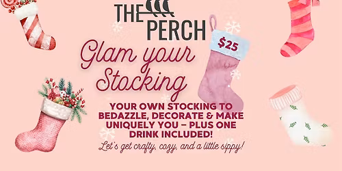 \u2728 Glam Your Stocking: A Crafty Holiday Sip & Create at The Perch \u2728