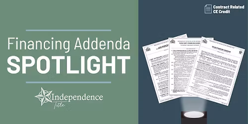 *IN-PERSON* Financing Addenda Spotlight (1 HR CE) @ Independence Title New Braunfels