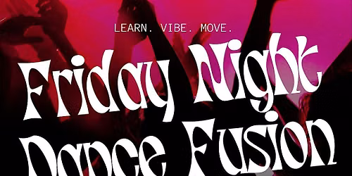 Friday Night Dance Fusion