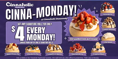 Cinna-Monday - $4 Signature Rolls Every Monday!