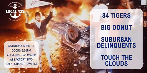 84 Tigers \/ Big Donut \/ Suburban Delinquents \/ Touch of Clouds