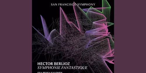 San Francisco Symphony - Salonen and Symphonie Fantastique at Davies Symphony Hall