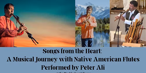 Songs from the Heart:  A Musical Journey with Native American Flutes, Performed by Peter Ali