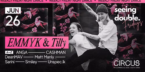 EMMYK & Tilly at Seeing Double Fridays