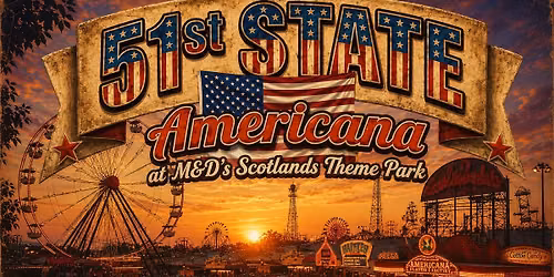 51st STATE AMERICANA at M&D\u2019s Scotlands Theme Park