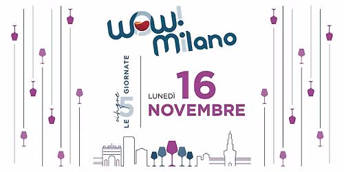 16 novembre \u2022 Le cinque giornate WOW! Milano