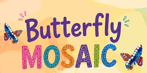 Butterfly Mosaic Art Workshop