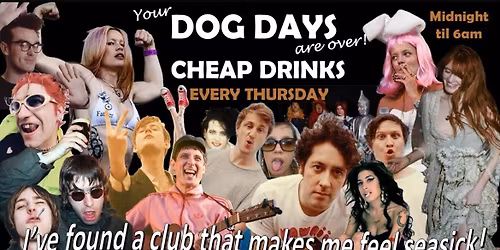 YOUR DOG DAYS ARE OVER ~ Every Thursday