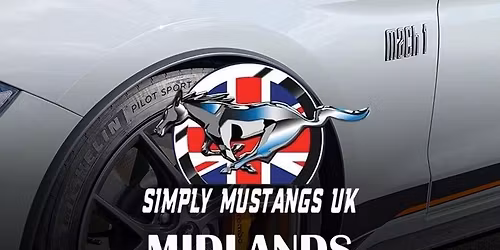 SIMPLY MUSTANGS UK - MIDLANDS MONTHLY MEET