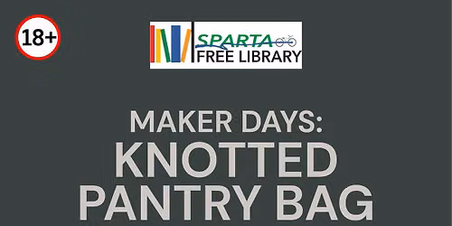 Maker Friday: Knotted Pantry Bag (18+)