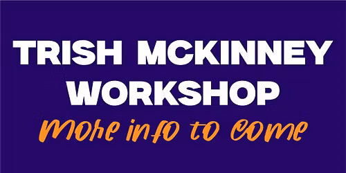 Trish McKinney Workshop