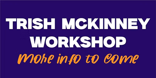 Trish McKinney Workshop