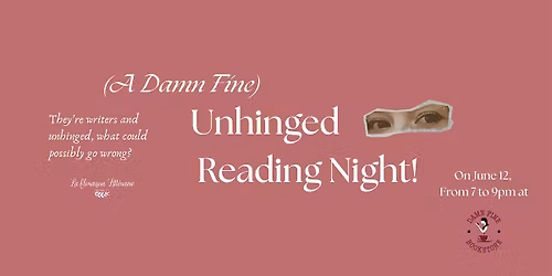 A (Damn Fine) Unhinged Reading Night!