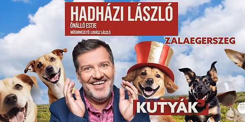 Hadh\u00e1zi L\u00e1szl\u00f3 \u00f6n\u00e1ll\u00f3 estje Zalaegerszegen! M\u0171sorvezet\u0151: Lov\u00e1sz L\u00e1szl\u00f3