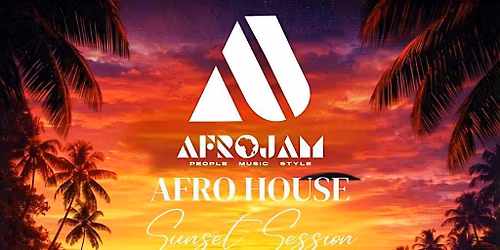 AFROJAM: AFROHOUSE SUNSET SESSION