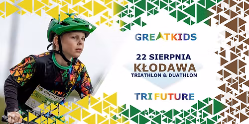 GREATKIDS Duathlon & TRI FUTURE Triathlon K\u0142odawa 2026
