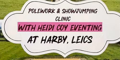 Showjumping clinic with Heidi coy Eventing