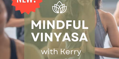 Mindful Vinyasa with Kerry