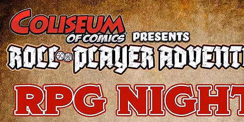 Roll-Player Adventures RPG Nights at Coliseum of Comics Lakeland!