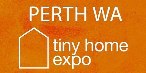 WA Tiny Home Expo Rockingham