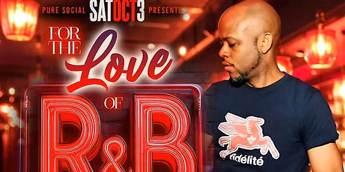 The Love of R&B Saturday feat DJ FLIP @ PURE SOCIAL