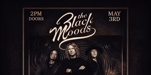 The Black Moods @ Roosters with special opener Ben Chapman 